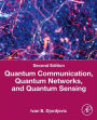 Quantum Communication, Quantum Networks, and Quantum Sensing: An Applied Approach