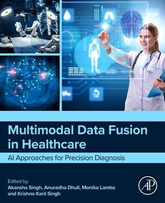 Multimodal Data Fusion in Healthcare: AI Approaches for Precision Diagnosis