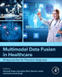 Multimodal Data Fusion in Healthcare: AI Approaches for Precision Diagnosis
