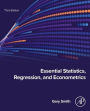 Essential Statistics, Regression, and Econometrics