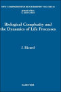 Biological Complexity and the Dynamics of Life Processes / Edition 1