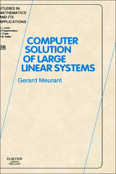 Computer Solution of Large Linear Systems / Edition 1