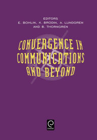 Title: Convergence in Communications and Beyond, Author: Erik Bohlin