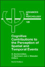 Cognitive Contributions to the Perception of Spatial and Temporal Events / Edition 1