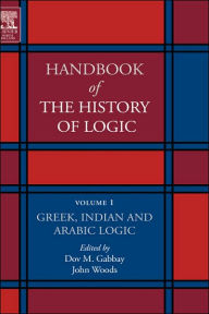 Title: Greek, Indian and Arabic Logic, Author: Dov M. Gabbay