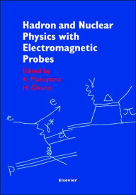 Title: Hadron and Nuclear Physics with Electromagnetic Probes, Author: K. Maruyama