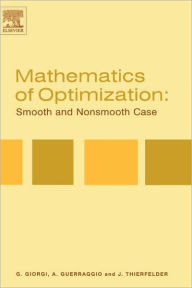 Title: Mathematics of Optimization: Smooth and Nonsmooth Case, Author: Giorgio Giorgi