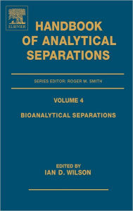 Title: Bioanalytical Separations, Author: Ian D. Wilson