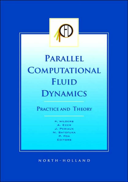 Parallel Computational Fluid Dynamics 2001, Practice and Theory