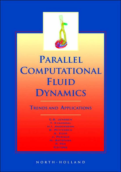 Parallel Computational Fluid Dynamics 2000: Trends and Applications