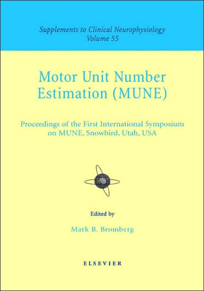 Motor Unit Number Estimation: Supplement to Clinical Neurophysiology Series, Volume 55