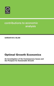 Title: Optimal Growth Economics, Author: Sardar M. N. Islam