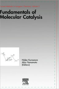 Title: Fundamentals of Molecular Catalysis, Author: Hideo Kurosawa