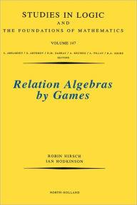 Title: Relation Algebras by Games, Author: Robin Hirsch