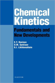 Title: Chemical Kinetics: Fundamentals and Recent Developments, Author: Evgeny Denisov