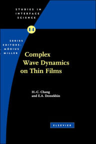 Title: Complex Wave Dynamics on Thin Films, Author: Hen-hong Chang MD PhD