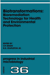 Title: Biotransformations: Bioremediation Technology for Health and Environmental Protection / Edition 2, Author: R.D. Stapleton Jr.