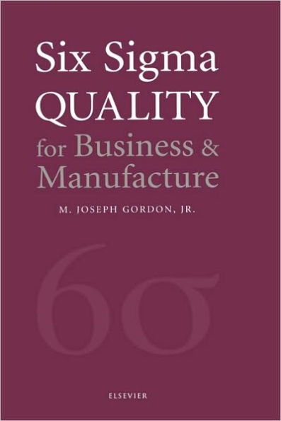 Six Sigma Quality for Business and Manufacture