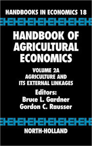 Title: Handbook of Agricultural Economics: Agriculture and its External Linkages, Author: Bruce L. Gardner