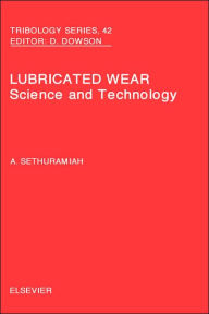 Title: Lubricated Wear, Author: A. Sethuramiah