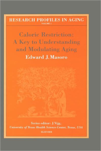 Caloric Restriction: A Key to Understanding and Modulating Aging