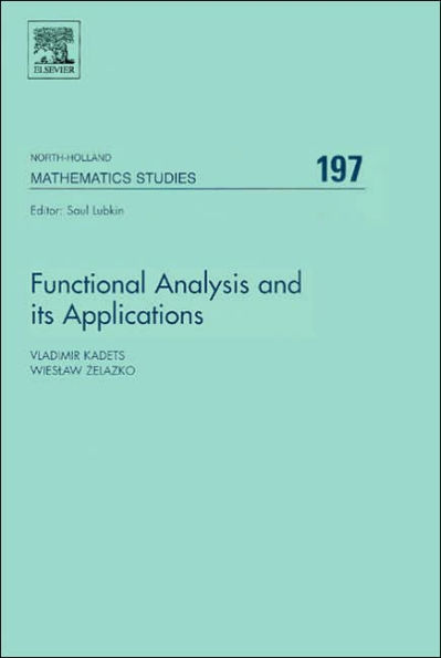 Functional Analysis and its Applications: Proceedings of the International Conference on Functional Analysis and its Applications dedicated to the 110th Anniversary of Stefan Banach, May 28-31, 2002, Lviv, Ukraine