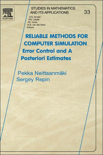 Reliable Methods for Computer Simulation: Error Control and Posteriori Estimates