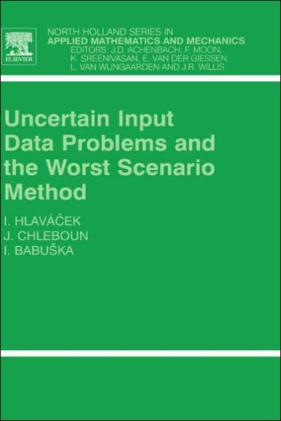 Uncertain Input Data Problems and the Worst Scenario Method