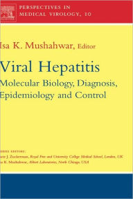 Title: Viral Hepatitis Molecular Biology Diagnosis and Control, Author: Isa K. Mushahwar
