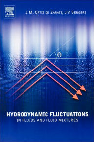 Title: Hydrodynamic Fluctuations in Fluids and Fluid Mixtures, Author: Jose M. Ortiz de Zarate Doctor en Ciencias Fisicas