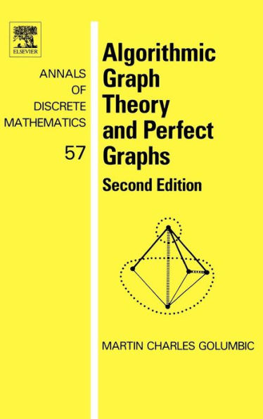 Algorithmic Graph Theory and Perfect Graphs / Edition 2