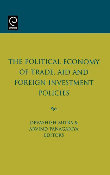 The Political Economy of Trade, Aid and Foreign Investment Policies / Edition 1