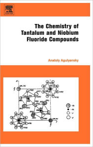Title: Chemistry of Tantalum and Niobium Fluoride Compounds, Author: Anatoly Agulyansky