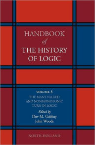 Title: The Many Valued and Nonmonotonic Turn in Logic, Author: Dov M. Gabbay