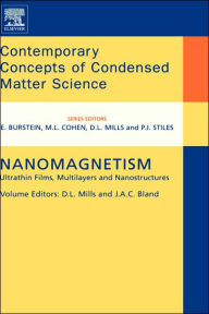 Title: Nanomagnetism: Ultrathin Films, Multilayers and Nanostructures, Author: D.L. L. Mills B.S.