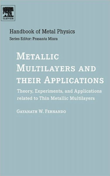 Metallic Multilayers and their Applications: Theory, Experiments, and Applications related to Thin Metallic Multilayers