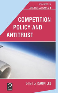 Title: Competition Policy and Antitrust / Edition 1, Author: Darin Lee