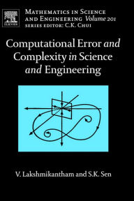 Title: Computational Error and Complexity in Science and Engineering: Computational Error and Complexity, Author: Vangipuram Lakshmikantham