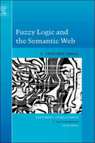 Title: Fuzzy Logic and the Semantic Web, Author: Elie Sanchez