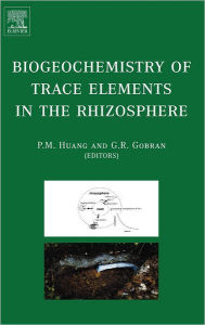 Title: Biogeochemistry of Trace Elements in the Rhizosphere, Author: G.R. Gobran