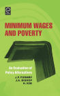 Minimum Wages and Poverty: An Evaluation of Policy Alternatives