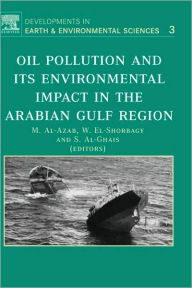 Title: Oil Pollution and its Environmental Impact in the Arabian Gulf Region, Author: M. Al-Azab