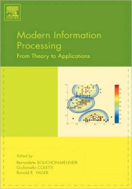 Title: Modern Information Processing: From Theory to Applications, Author: Bernadette Bouchon-Meunier