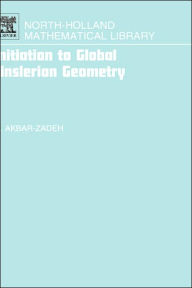 Title: Initiation to Global Finslerian Geometry, Author: Hassan Akbar-Zadeh Doctorat d Etat en Mathématiques Pures June 1961 La Sorbonne