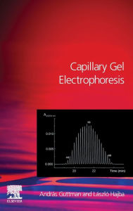 Title: Capillary Gel Electrophoresis, Author: Andras Guttman