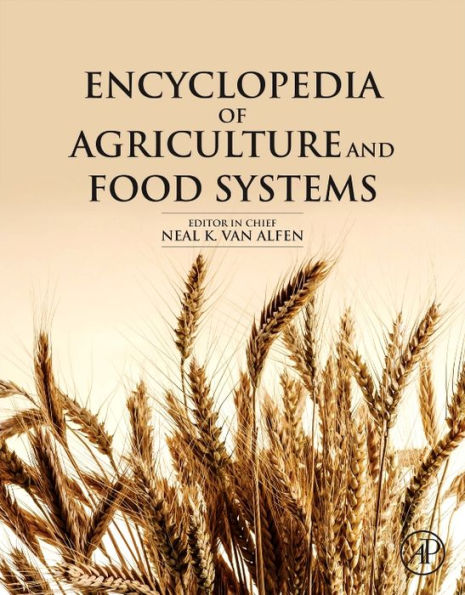 Encyclopedia of Agriculture and Food Systems / Edition 2