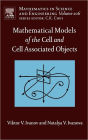 Mathematical Models of the Cell and Cell Associated Objects