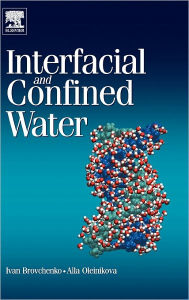 Title: Interfacial and Confined Water, Author: Ivan Brovchenko