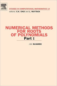 Title: Numerical Methods for Roots of Polynomials - Part I, Author: J.M. McNamee