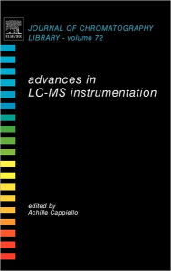 Title: Advances in LC-MS Instrumentation, Author: Achille Cappiello